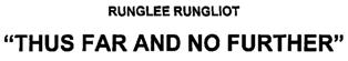 Runglee Rungliot "thus Far And No Further" Device mark 2174527 Trademark