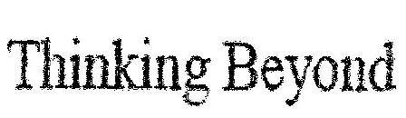 Thinking Beyong (device) Device mark 2330992 Trademark