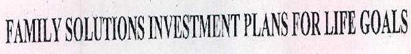 Family Solutions Investment Plans For Life Goals Device mark 2353962 Trademark