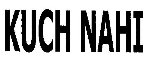 Kuch Nahi (device) Device mark 2398477 Trademark