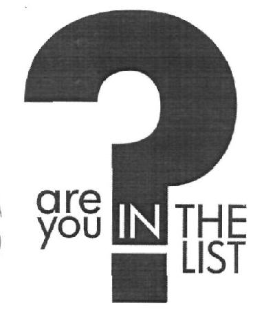 Are You In The List (device) Device mark 2444887 Trademark
