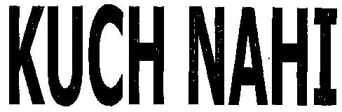 Kuch Nahi (device) Device mark 2397395 Trademark