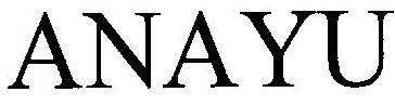 Anayu Device mark 2494543 Trademark