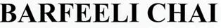 Barfeeli Chai Device mark 2523265 Trademark