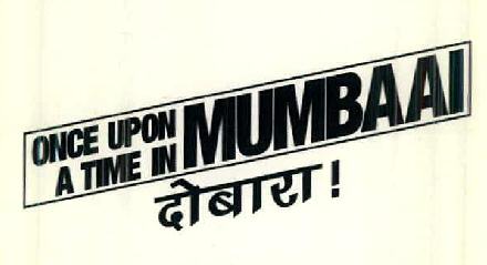 Once Upon A Time In Mumbaai Dobara ! Device mark 2554209 Trademark