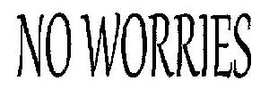 No Worries (device) Device mark 2561935 Trademark