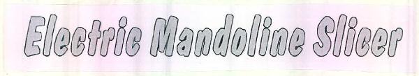 Electric Mandoline Slicer Device mark 2540286 Trademark