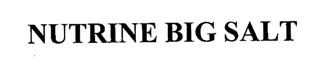 Nutrine Big Salt Device mark 1834803 Trademark