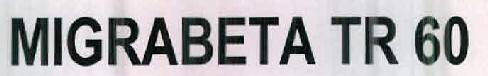 Migrabeta Tr 60 Device mark 2391517 Trademark