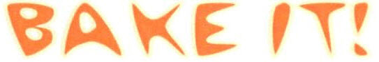 Bake It! Device mark 2414724 Trademark