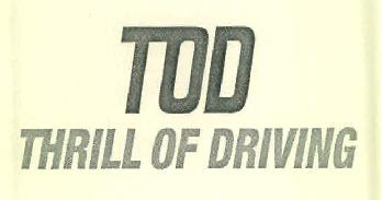Tod Thrill Of Driving Device mark 2741606 Trademark
