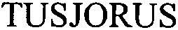 Tusjorus Device mark 2758593 Trademark