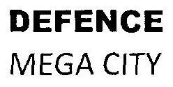 Defence Mega City Device mark 2767398 Trademark