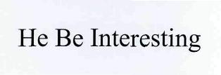 He Be Interesting Device mark 2804319 Trademark