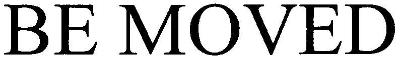 Be Moved Device mark 2884676 Trademark