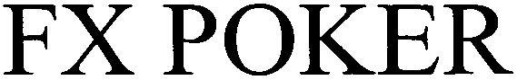 Fx Poker Device mark 2876435 Trademark