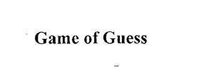 Game Of Guess Device mark 2362965 Trademark