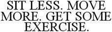 Sit Less. Move More. Get Some Exercise Device mark 2899961 Trademark