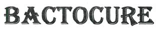 Bactocure (label) Device mark 3115903 Trademark