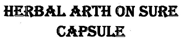 Herbal Arth On Sure Capsule Device mark 3200752 Trademark