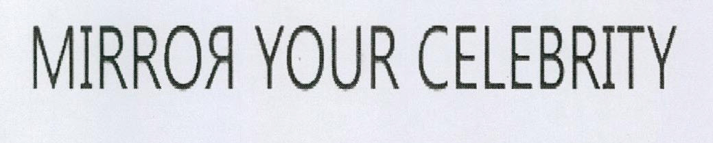 Mirror Your Celebrity Device mark 3266865 Trademark