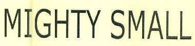 Mighty Small Device mark 3278780 Trademark