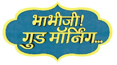 Bhabhi Ji Good Morning Device mark 3321414 Trademark