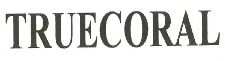 Truecoral Device mark 3317982 Trademark