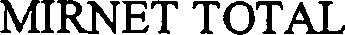Mirnet Total Device mark 3356718 Trademark