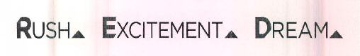 Rush Excitement Dream Device mark 3194984 Trademark