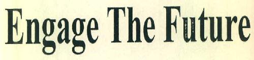 Engage The Future Device mark 3280656 Trademark