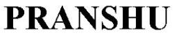 Pranshu Device mark 2832332 Trademark