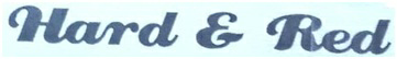 Hard & Red Device mark 3457905 Trademark