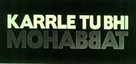 Karrle Tu Bhi Mohabbat Device mark 3492802 Trademark