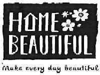 Home Beautiful Make Every Day Beautiful Device mark 3522869 Trademark