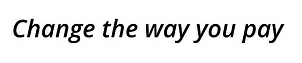 Change The Way You Pay Device mark 3531840 Trademark