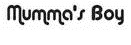 Mumma's Boy Device mark 3723032 Trademark