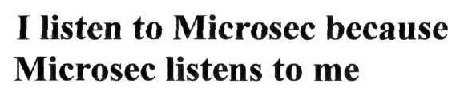 I Listen To Microsec Because Microsec Listens To Me Device mark 3691333 Trademark