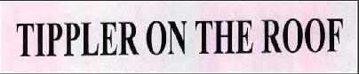 Tippler On The Roof Device mark 3868244 Trademark