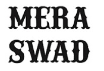Mera Swad Device mark 3870393 Trademark