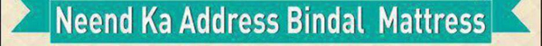 Neend Ka Address Bindal Mattress Device mark 3886381 Trademark