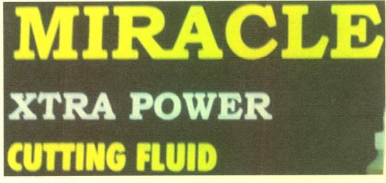 Miracle Xtra Power Cutting Fluid Device mark 3917730 Trademark
