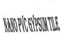 Nano Pvc Gypsum Tile Device mark 3930076 Trademark