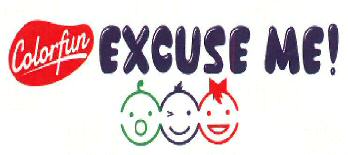 Colorfun Excuse Me! Device mark 3958872 Trademark