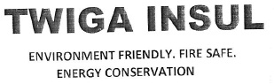 Twiga Insul Enviroment Friendly. Fire Safe. Energy Conservation Device mark 3935787 Trademark