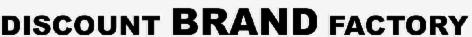 Discount Brand Factory (label) Device mark 4058229 Trademark