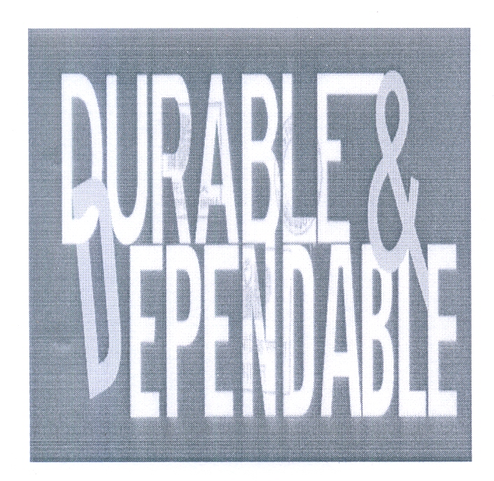 Durable & Dependable Device mark 3880607 Trademark