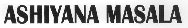 Ashiyana Masala Device mark 2942562 Trademark