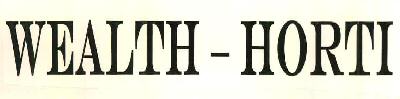 Wealth - Horti Device mark 2926688 Trademark