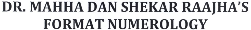 Dr. Mahha Dan Shekar Raajha's Format Numerology Device mark 2404495 Trademark